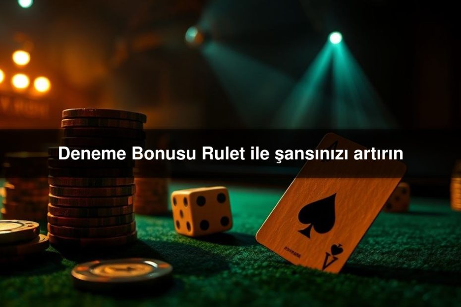 Deneme Bonusu