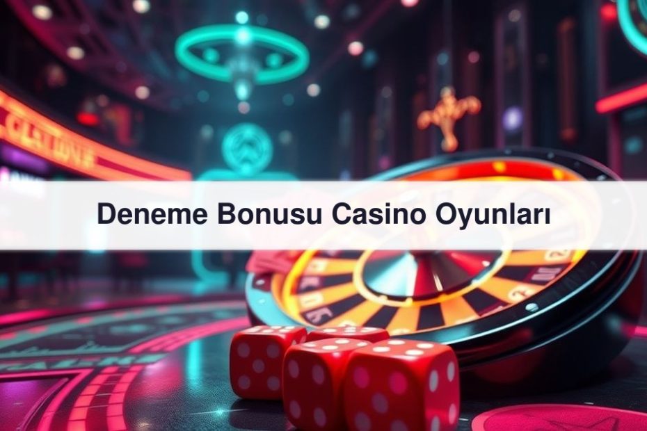 Deneme Bonusu
